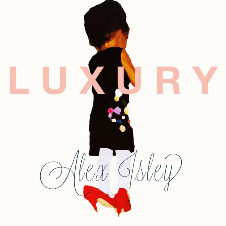 Alex-Isley-Luxury